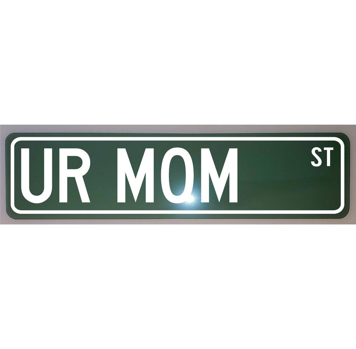 Metal Street Sign - Your Mom Novelty Art for Man Cave Garage or Home Decor 6 x 24